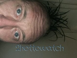 2hottowatch