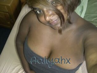 Aaliyahx