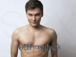 Adrianthick