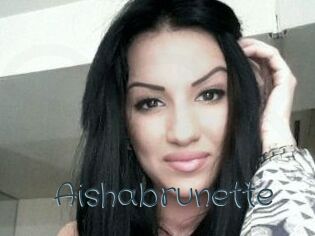 Aishabrunette