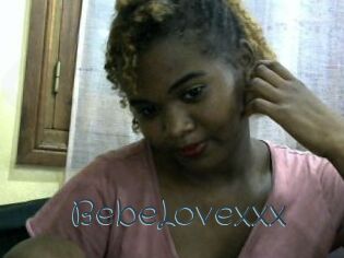 BebeLovexxx