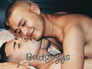 Badguyys