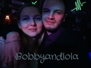 Bobbyandlola