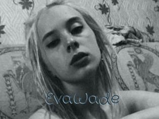 EvaWade