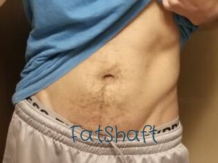 FatShaft