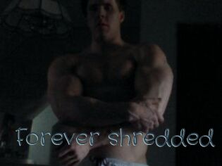 Forever_shredded
