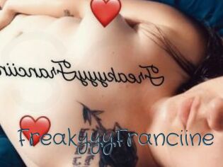 FreakyyyFranciine Sexcam Livesex