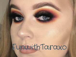 FunwithTaraxo