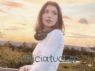 feliciatucker Sexcam Livesex