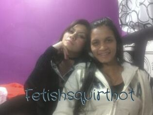 Fetishsquirthot