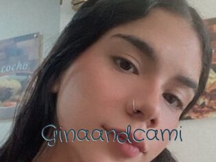 Ginaandcami