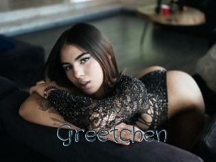 Greetchen
