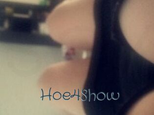 Hoe4Show