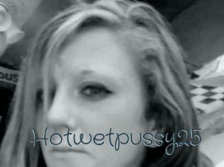 Hotwetpussy25