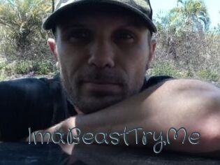 ImaBeastTryMe