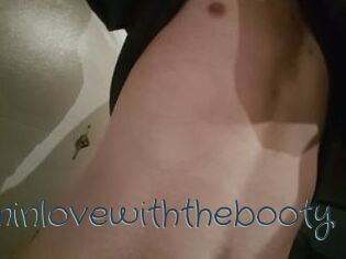 Iminlovewiththebooty