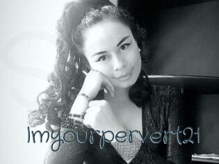 Imyourpervert21 Sexcam Livesex