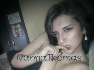 IvannaThomas Sexcam Livesex