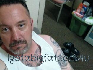 igotabigfatcock4u Sexcam Livesex