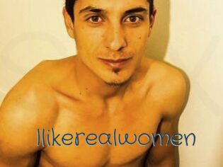 Ilikerealwomen