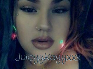JuicyyKayyxxx