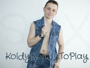 KoldyReadyToPlay