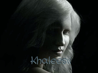 Khaleesii