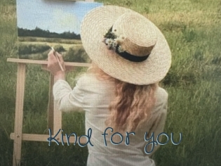 Kind_for_you