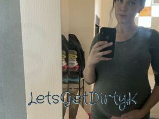 LetsGetDirtyK