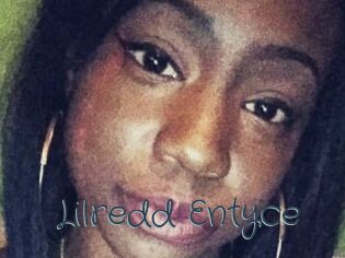 Lilredd_Entyce