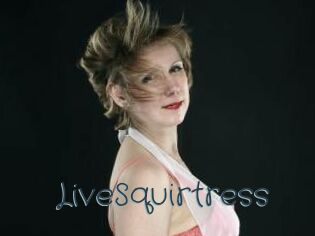 LiveSquirtress