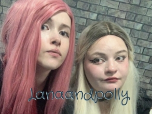 Lanaandpolly