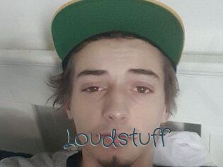 Loudstuff