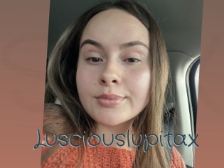 Lusciouslupitax