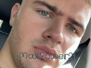 MaxPower21