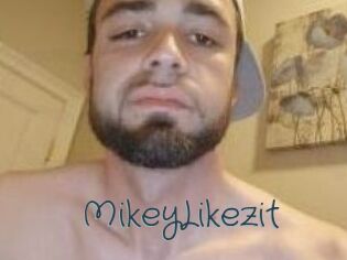 MikeyLikezit