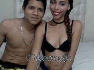 Mikeandki