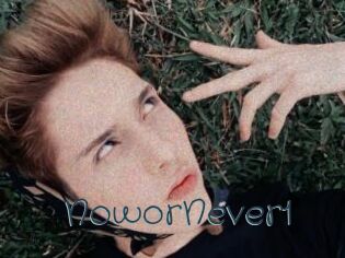 NoworNever1