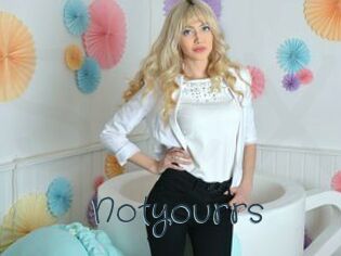 Notyourrs