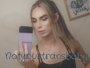 notyourtransbaby Sexcam Livesex
