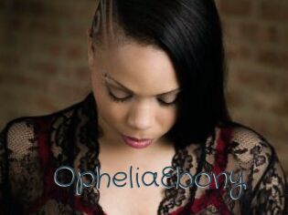 OpheliaEbony