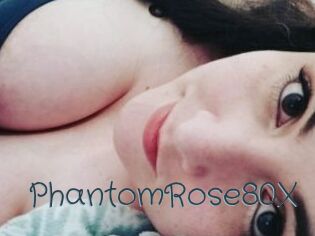 PhantomRose80X