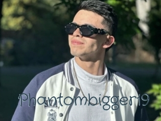 Phantombigger19