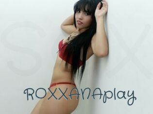 ROXXANAplay