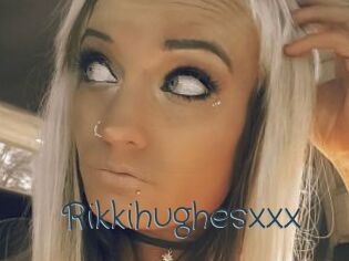 Rikkihughesxxx