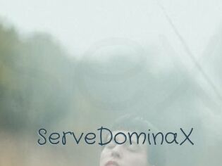 ServeDominaX