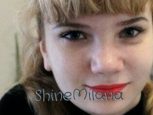ShineMilana