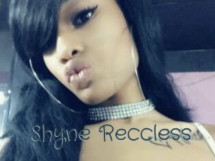 Shyne_Reccless