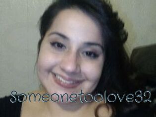 Someonetoolove32