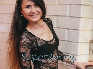 SuperSkinny
